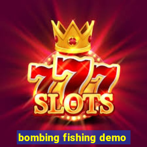 bombing fishing demo